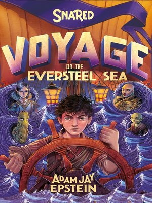 cover image of Snared: Voyage on the Eversteel Sea